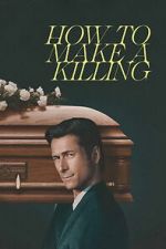 Watch How to Make a Killing Moviesjoy