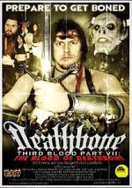 Watch Deathbone, Third Blood Part VII: The Blood of Deathbone Moviesjoy
