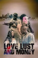 Watch Love Lust and Money Moviesjoy