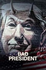 Watch Bad President Moviesjoy