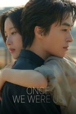 Watch Once We Were Us Moviesjoy