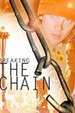 Watch Breaking the Chain Moviesjoy