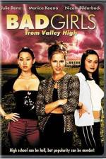 Watch Bad Girls from Valley High Moviesjoy