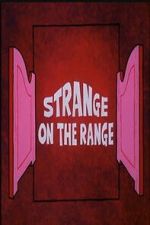 Watch Strange on the Range Moviesjoy