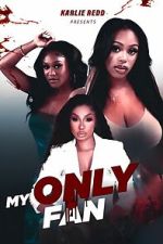 Watch My Only Fan Moviesjoy