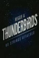 Watch Reggie and the Thunderbirds No Strings Attached Moviesjoy