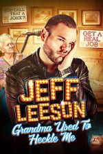 Watch Jeff Leeson: Grandma Used to Heckle Me (TV Special 2019) Moviesjoy