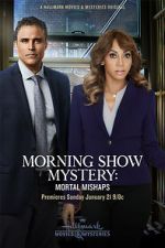 Watch Morning Show Mystery: Mortal Mishaps Moviesjoy