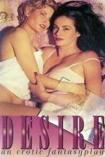 Watch Desire: An Erotic Fantasyplay Moviesjoy
