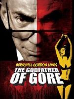 Watch Herschell Gordon Lewis: The Godfather of Gore Moviesjoy