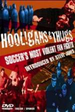Watch Hooligans & Thugs Soccer's Most Violent Fan Fights Moviesjoy