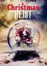 Watch A Christmas Heist Moviesjoy