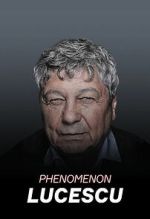 Watch Lucescu Phenomenon Moviesjoy