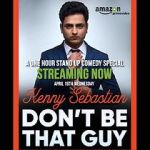 Watch Kenny Sebastian: Don\'t Be That Guy Moviesjoy