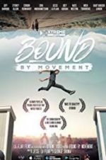 Watch Bound By Movement Moviesjoy