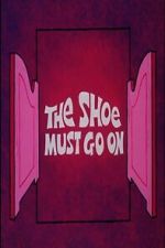 Watch The Shoe Must Go On Moviesjoy