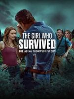 Watch The Girl Who Survived: The Alina Thompson Story Moviesjoy