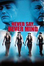 Watch Never Say Never Mind: The Swedish Bikini Team Moviesjoy