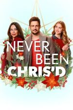 Watch Never Been Chris\'d Moviesjoy