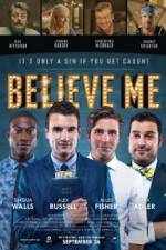 Watch Believe Me Moviesjoy