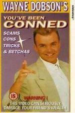 Watch Wayne Dobson - Youve Been Conned Moviesjoy