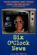 Watch Six O\'Clock News Moviesjoy