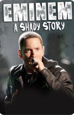 Watch Eminem: A Shady Story Moviesjoy