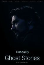 Watch Tranquility: Ghost Stories Moviesjoy