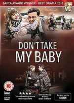 Watch Don't Take My Baby Moviesjoy