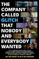 Watch The Company Called Glitch That Nobody and Everybody Wanted Moviesjoy