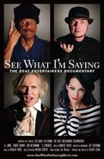 Watch See What I\'m Saying: The Deaf Entertainers Documentary Moviesjoy