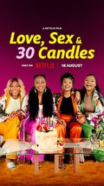Watch Love, Sex and 30 Candles Moviesjoy