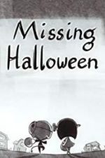 Watch Missing Halloween Moviesjoy