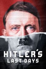 Watch Hitler\'s Last Days Moviesjoy