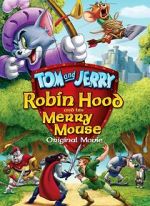 Watch Tom and Jerry: Robin Hood and His Merry Mouse Moviesjoy