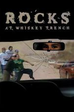 Watch Rocks at Whiskey Trench Moviesjoy
