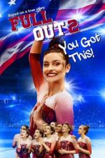 Watch Full Out 2: You Got This! Moviesjoy