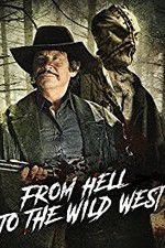 Watch From Hell to the Wild West Moviesjoy