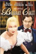 Watch Barbary Coast Moviesjoy