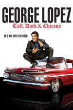 Watch George Lopez Tall Dark & Chicano Moviesjoy