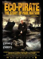 Watch Eco-Pirate: The Story of Paul Watson Moviesjoy