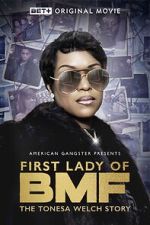Watch First Lady of BMF: The Tonesa Welch Story Moviesjoy