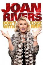 Watch Joan Rivers: Don\'t Start with Me Moviesjoy