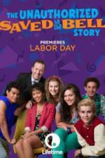 Watch The Unauthorized Saved by the Bell Story Moviesjoy