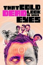 Watch That Cold Dead Look in Your Eyes Moviesjoy