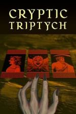 Watch Cryptic Triptych Moviesjoy