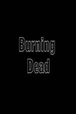 Watch Burning Dead Moviesjoy