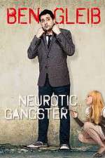 Watch Ben Gleib: Neurotic Gangster Moviesjoy