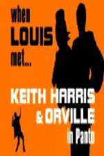 Watch When Louis Met Keith Harris and Orville Moviesjoy
