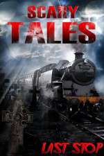 Watch Scary Tales Last Stop Moviesjoy